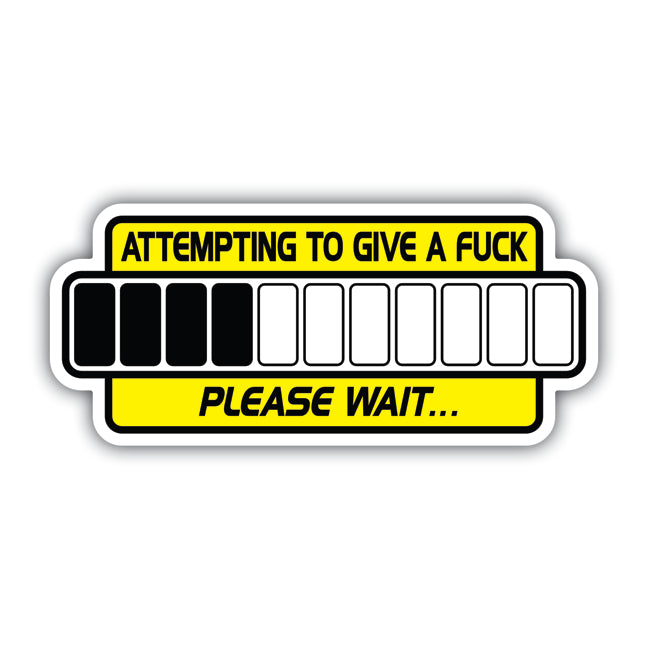 Attempting To Give A Fuck Hard Hat Sticker Decal